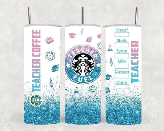 Teacher Coffee Glitter Starbucks Style 20oz Tumbler